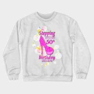 50th Birthday. Celebrating like a Boss Crewneck Sweatshirt